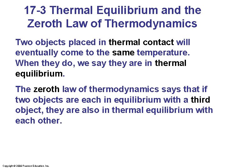 17 -3 Thermal Equilibrium and the Zeroth Law of Thermodynamics Two objects placed in