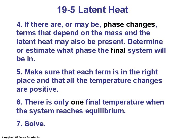 19 -5 Latent Heat 4. If there are, or may be, phase changes, terms