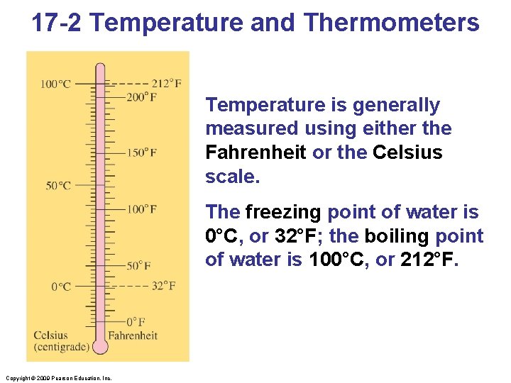 17 -2 Temperature and Thermometers Temperature is generally measured using either the Fahrenheit or