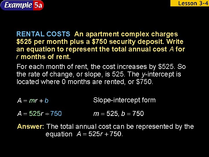 RENTAL COSTS An apartment complex charges $525 per month plus a $750 security deposit.