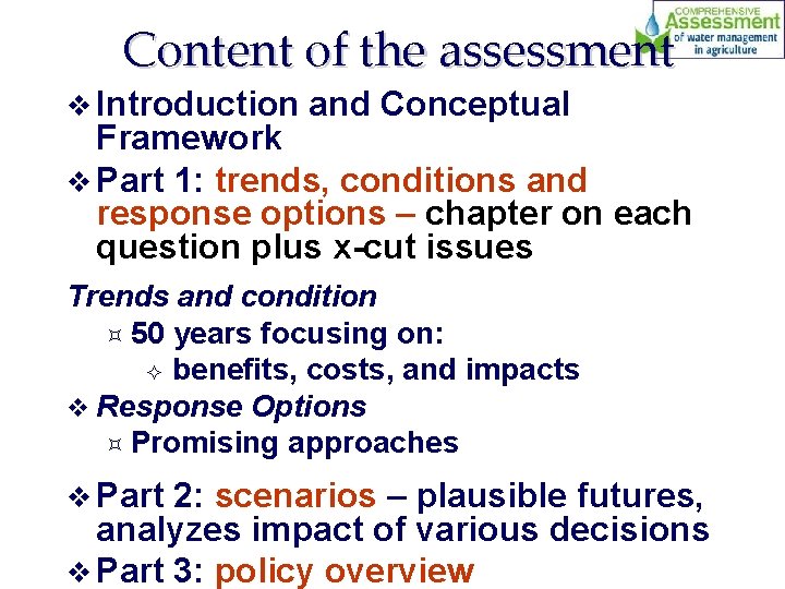 Content of the assessment v Introduction and Conceptual Framework v Part 1: trends, conditions