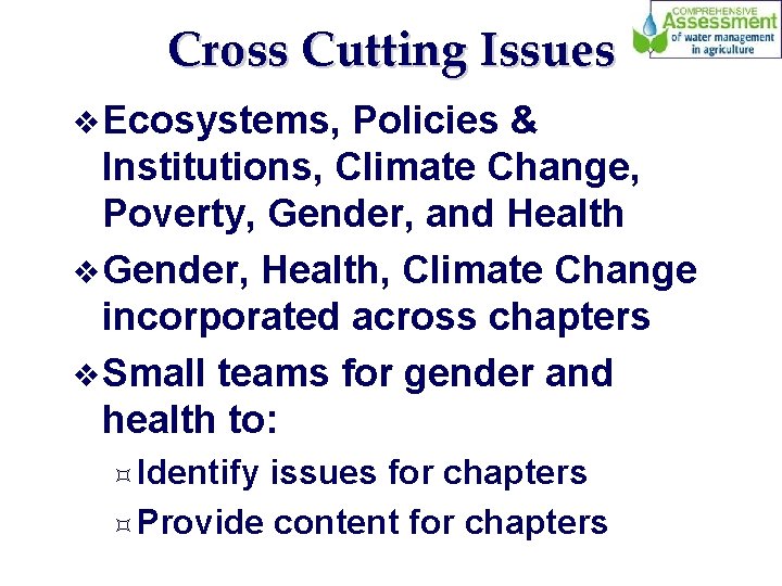 Cross Cutting Issues v Ecosystems, Policies & Institutions, Climate Change, Poverty, Gender, and Health