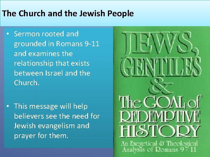 The Church and the Jewish People • Sermon rooted and grounded in Romans 9