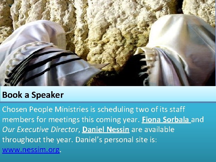 Book a Speaker Chosen People Ministries is scheduling two of its staff members for