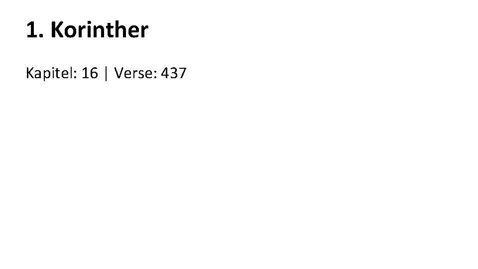 1. Korinther Kapitel: 16 | Verse: 437 