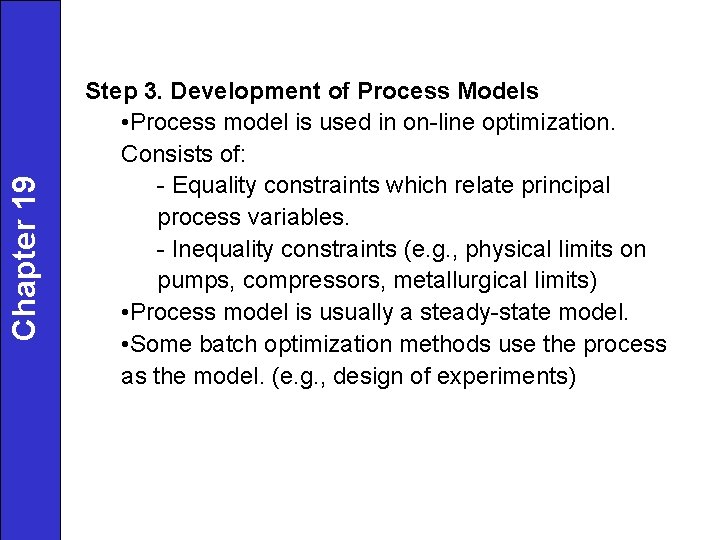Chapter 19 Step 3. Development of Process Models • Process model is used in Chapter 19 Step 3. Development of Process Models • Process model is used in