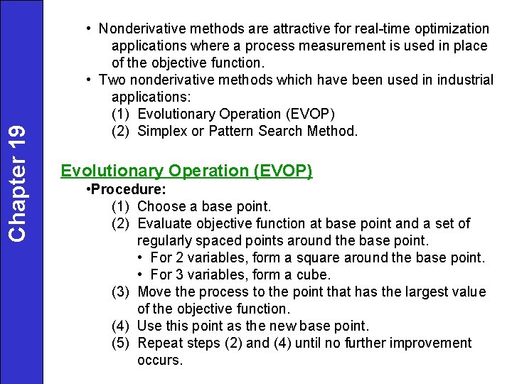 Chapter 19 • Nonderivative methods are attractive for real-time optimization applications where a process Chapter 19 • Nonderivative methods are attractive for real-time optimization applications where a process