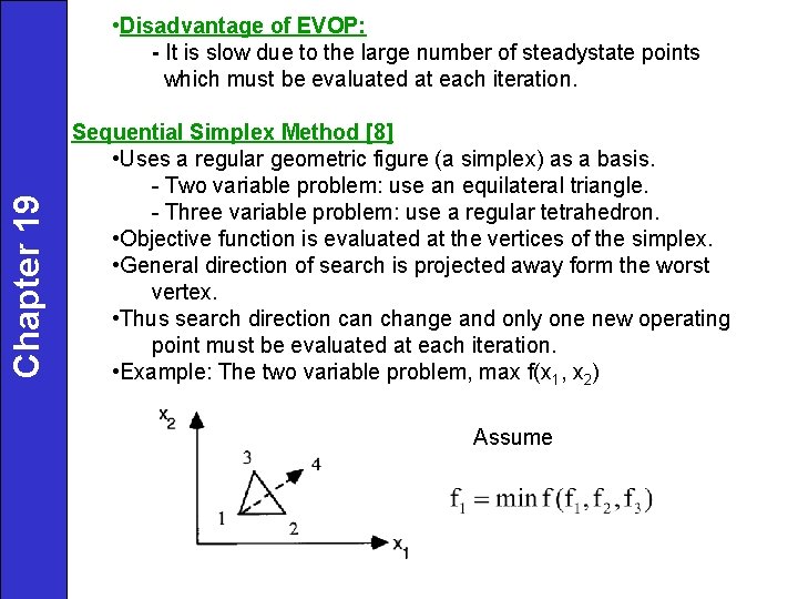 Chapter 19 • Disadvantage of EVOP: - It is slow due to the large Chapter 19 • Disadvantage of EVOP: - It is slow due to the large