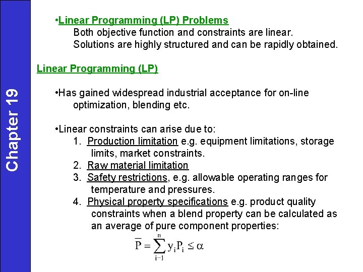 • Linear Programming (LP) Problems Both objective function and constraints are linear. Solutions • Linear Programming (LP) Problems Both objective function and constraints are linear. Solutions