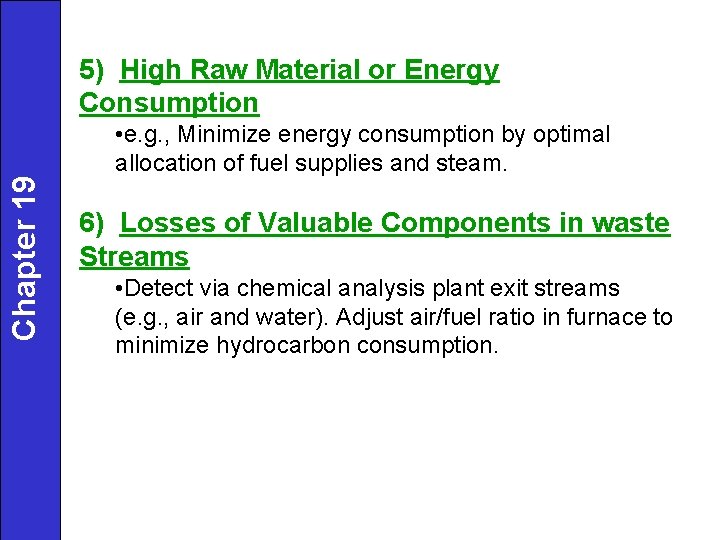 Chapter 19 5) High Raw Material or Energy Consumption • e. g. , Minimize Chapter 19 5) High Raw Material or Energy Consumption • e. g. , Minimize