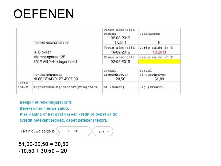 OEFENEN 51, 00 -20, 50 = 30, 50 -10, 50 + 30, 50 =