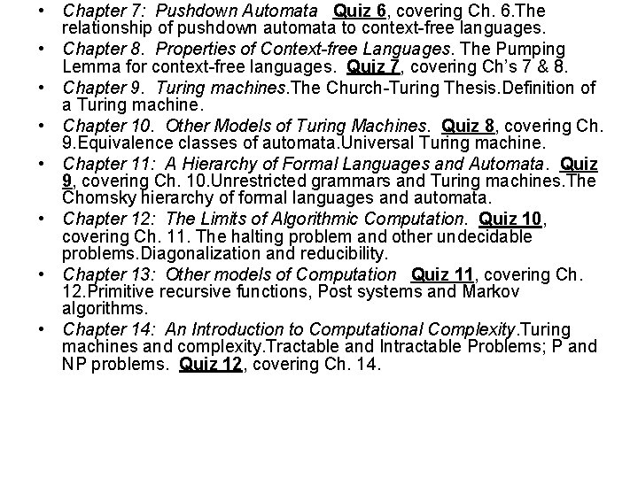  • Chapter 7: Pushdown Automata Quiz 6, covering Ch. 6. The relationship of