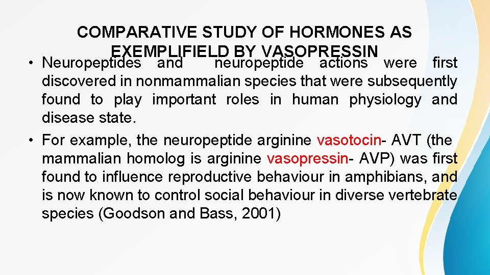 COMPARATIVE STUDY OF HORMONES AS EXEMPLIFIELD BY VASOPRESSIN • Neuropeptides and neuropeptide actions were