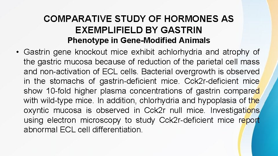 COMPARATIVE STUDY OF HORMONES AS EXEMPLIFIELD BY GASTRIN Phenotype in Gene-Modified Animals • Gastrin
