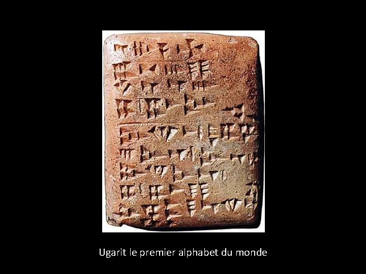 Ugarit le premier alphabet du monde 