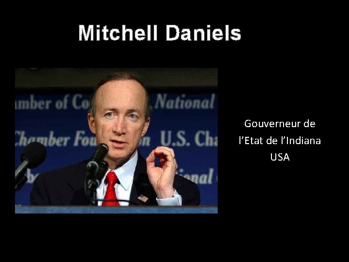 Mitchell Daniels Gouverneur de l’Etat de l’Indiana USA 