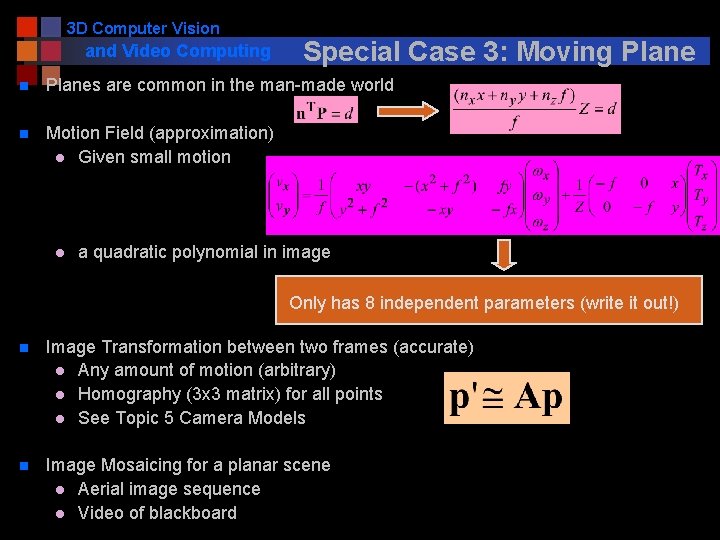 3 D Computer Vision and Video Computing Special Case 3: Moving Plane n Planes