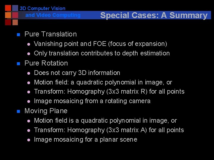 3 D Computer Vision and Video Computing n Pure Translation l l n Vanishing