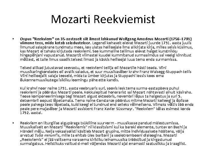 Mozarti Reekviemist • Oopus "Reekviem" on 35 -aastaselt siit ilmast lahkunud Wolfgang Amadeus Mozarti