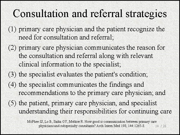 Consultation and referral strategies (1) primary care physician and the patient recognize the need