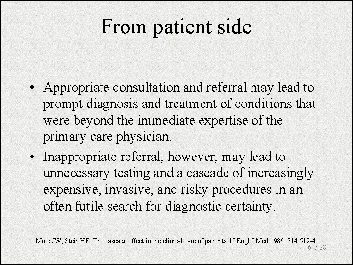 From patient side • Appropriate consultation and referral may lead to prompt diagnosis and