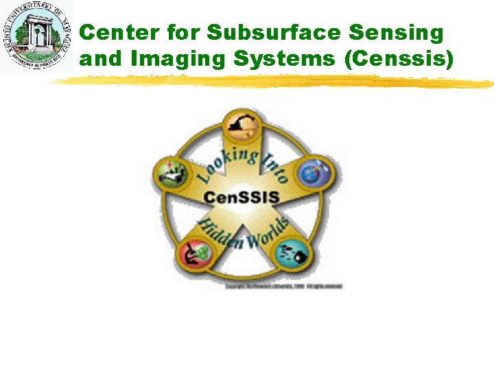 Center for Subsurface Sensing and Imaging Systems (Censsis) 