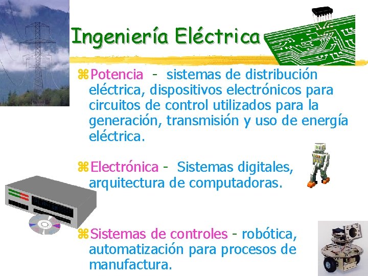 Ingeniería Eléctrica z. Potencia - sistemas de distribución eléctrica, dispositivos electrónicos para circuitos de