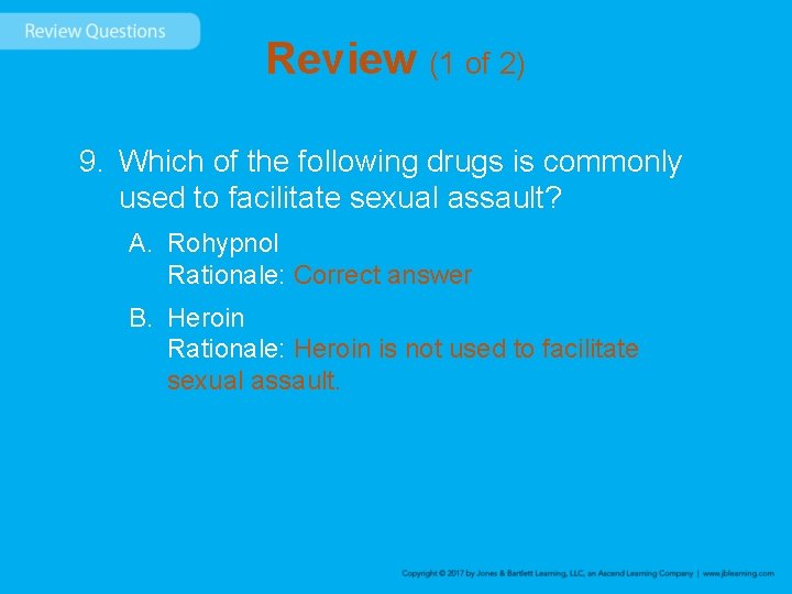 Review (1 of 2) 9. Which of the following drugs is commonly used to