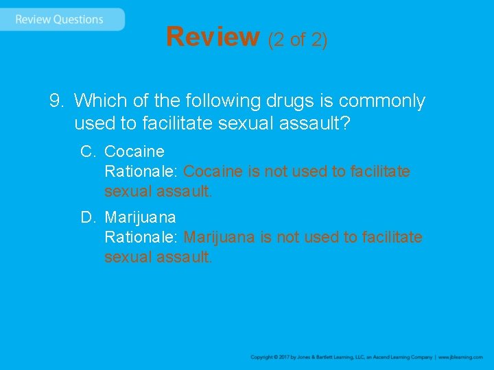 Review (2 of 2) 9. Which of the following drugs is commonly used to