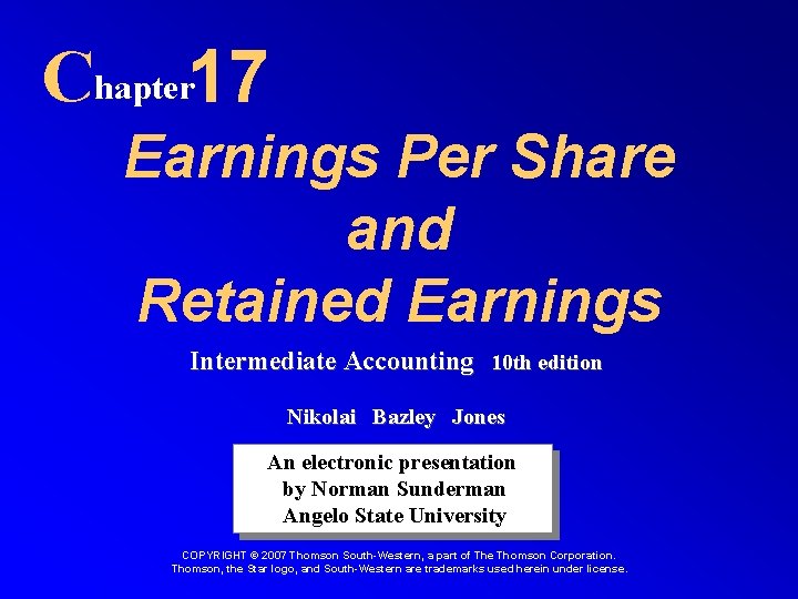 Chapter 17 Earnings Per Share and Retained Earnings Intermediate Accounting 10 th edition Nikolai