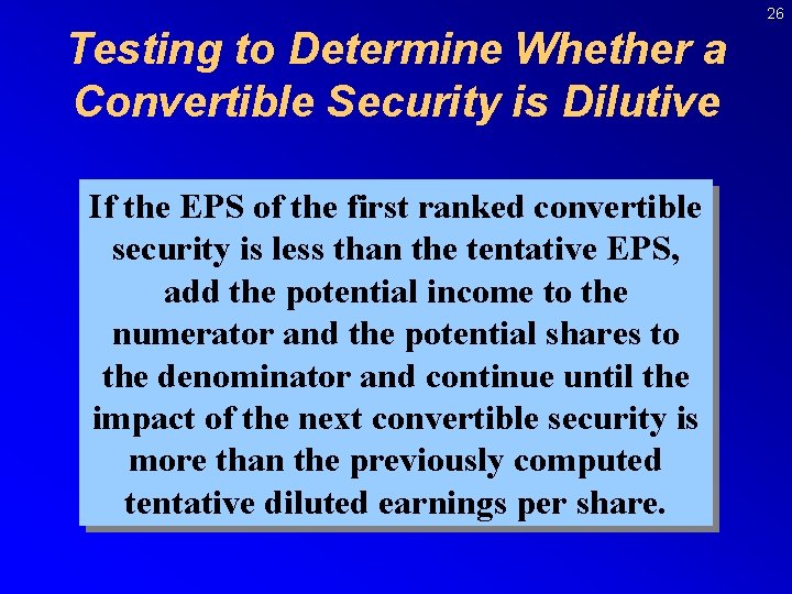 26 Testing to Determine Whether a Convertible Security is Dilutive If the EPS of