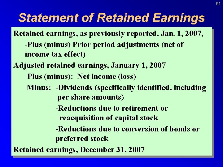 51 Statement of Retained Earnings Retained earnings, as previously reported, Jan. 1, 2007, -Plus