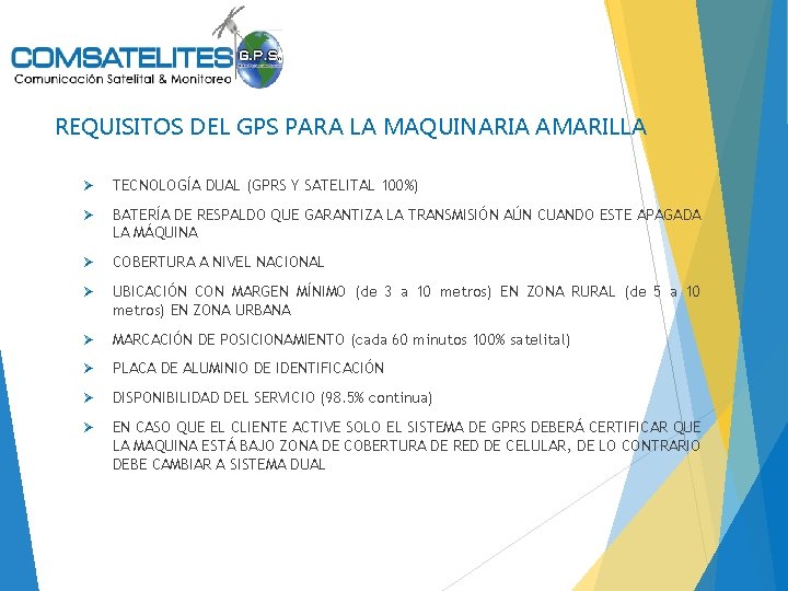 REQUISITOS DEL GPS PARA LA MAQUINARIA AMARILLA Ø TECNOLOGÍA DUAL (GPRS Y SATELITAL 100%)