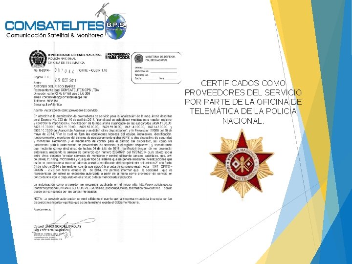 COMSATELITES GPS CERTIFICADOS COMO PROVEEDORES DEL SERVICIO POR PARTE DE LA OFICINA DE TELEMÁTICA