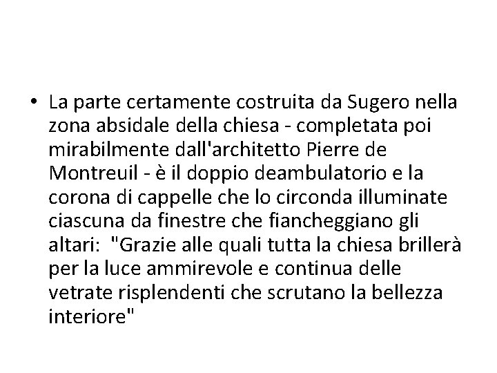  • La parte certamente costruita da Sugero nella zona absidale della chiesa -