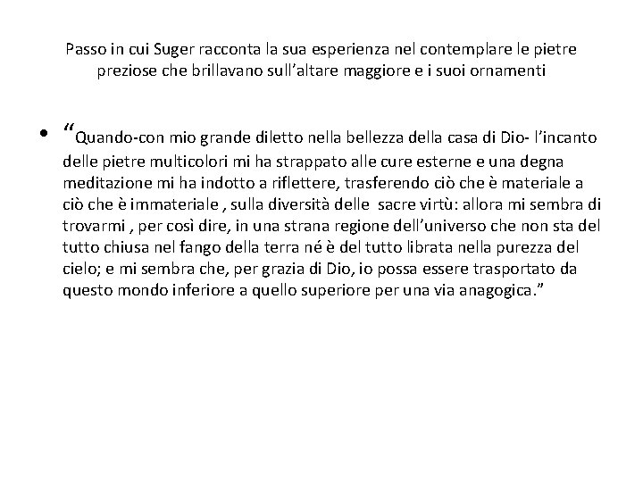 Passo in cui Suger racconta la sua esperienza nel contemplare le pietre preziose che