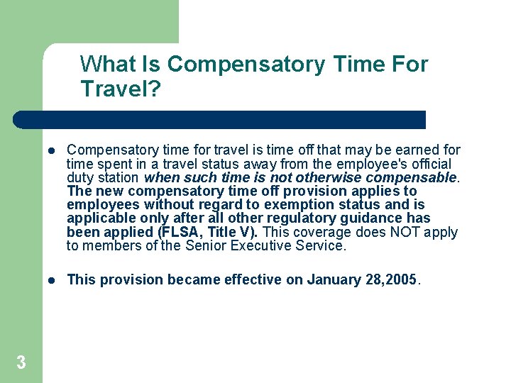 What Is Compensatory Time For Travel? 3 l Compensatory time for travel is time