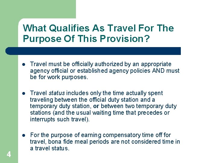 What Qualifies As Travel For The Purpose Of This Provision? 4 l Travel must