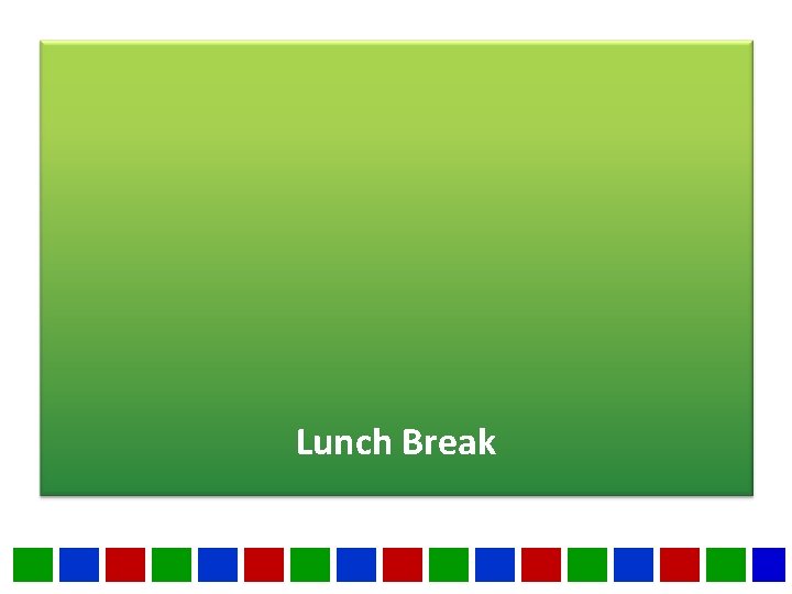 Lunch Break Lunch Break