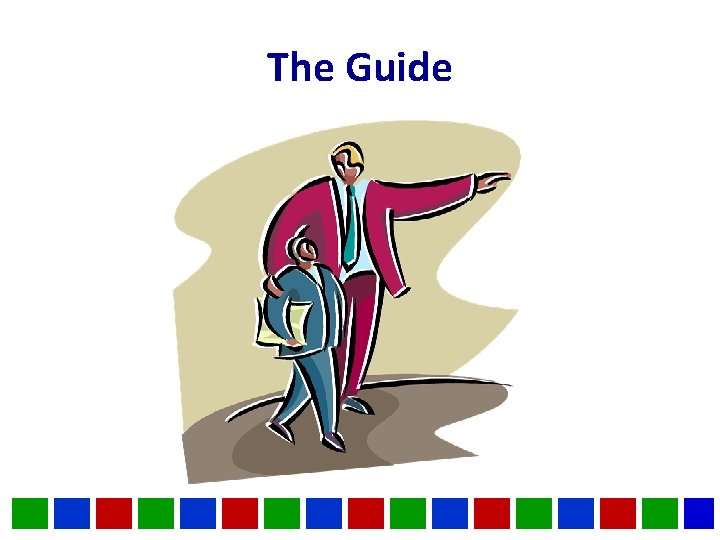 The Guide The Guide