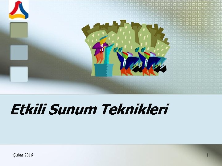 Etkili Sunum Teknikleri Şubat 2016 1 
