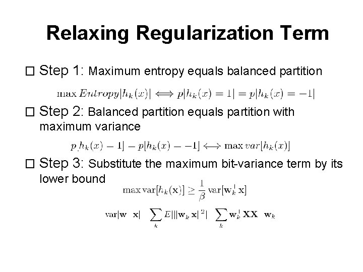 Relaxing Regularization Term � Step 1: Maximum entropy equals balanced partition � Step 2: Relaxing Regularization Term � Step 1: Maximum entropy equals balanced partition � Step 2:
