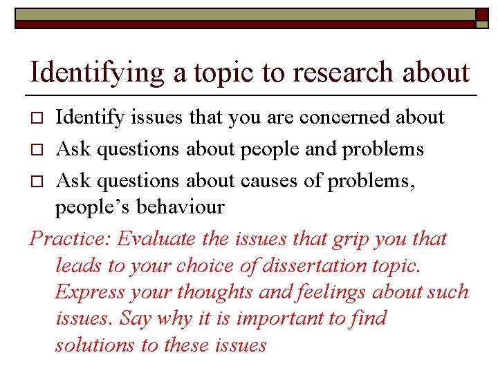 Identifying a topic to research about Identify issues that you are concerned about o