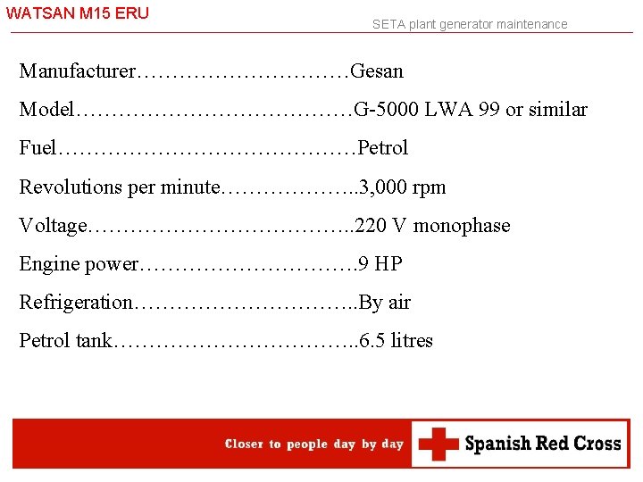 WATSAN M 15 ERU SETA plant generator maintenance Manufacturer……………Gesan Model…………………G-5000 LWA 99 or similar