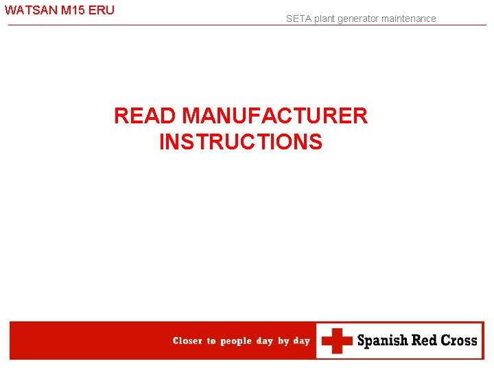 WATSAN M 15 ERU SETA plant generator maintenance READ MANUFACTURER INSTRUCTIONS 