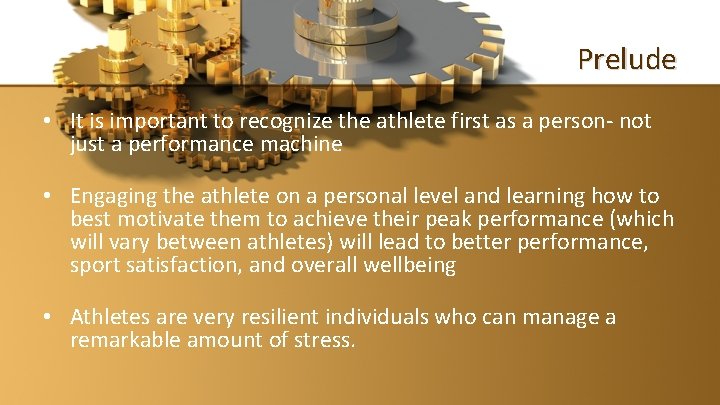 Prelude • It is important to recognize the athlete first as a person- not