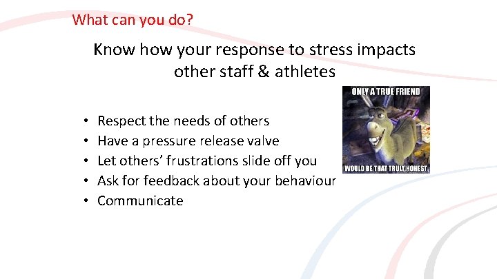 What can you do? Know how your response to stress impacts other staff &
