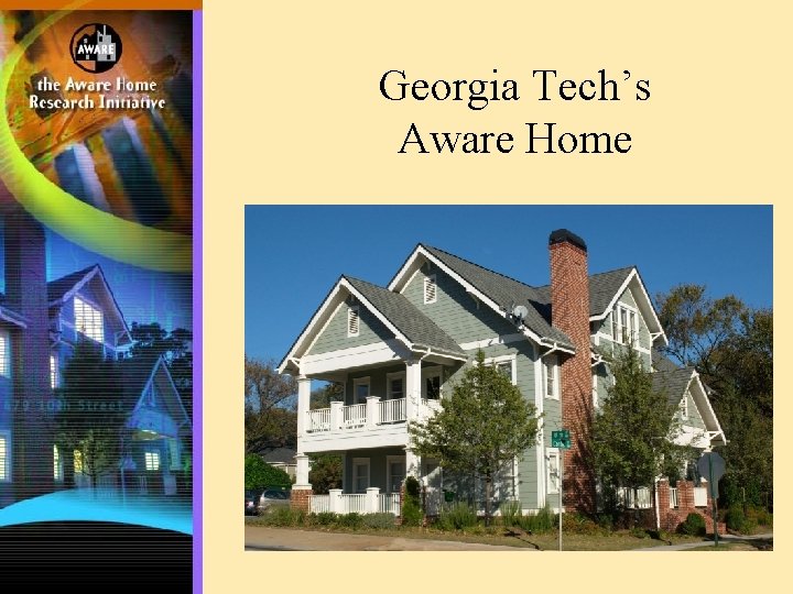 Georgia Tech’s Aware Home 