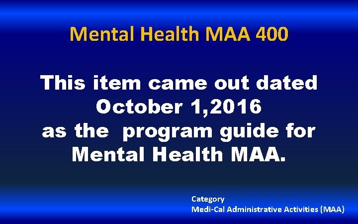 Mental Health MAA 400 This item came out dated October 1, 2016 as the