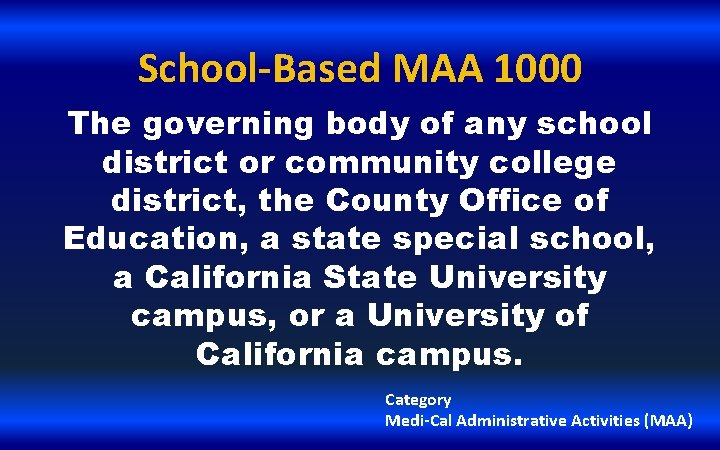 School-Based MAA 1000 The governing body of any school district or community college district,